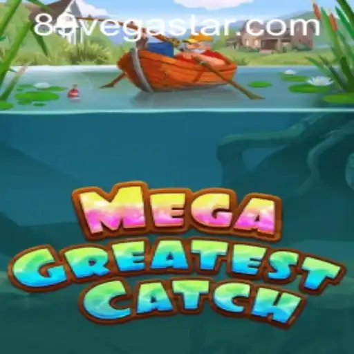 MegaGreatestCatch: Dive into the Ultimate Gaming Experience with VegaStar89.COM